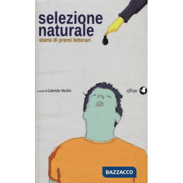 Selezione naturale. Storie di premi letterari