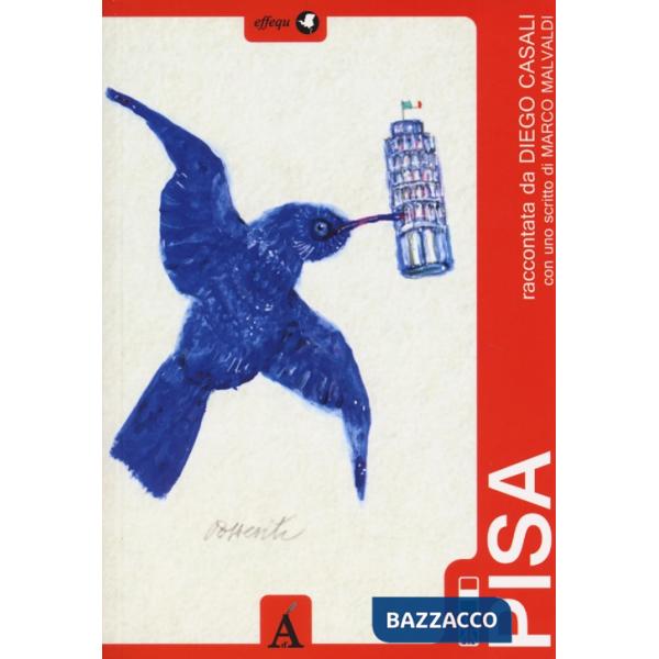 Pisa. Ediz. italiana e inglese
