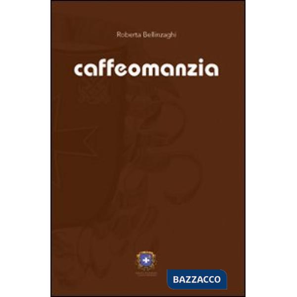 Caffeomanzia. L'arte di «vedere». Ediz. illustrata