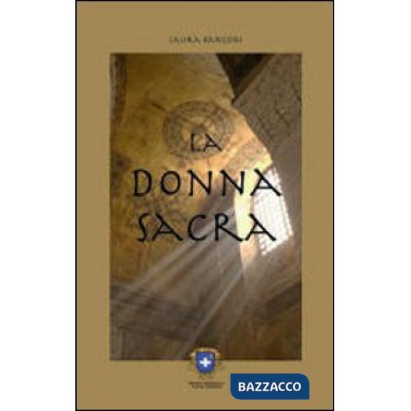 Donna sacra dalla grande madre alle Madonne nere. Ediz. illustrata (La)
