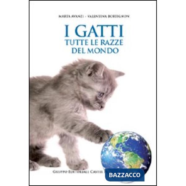 Gatti. Tutte le razze del mondo (I)