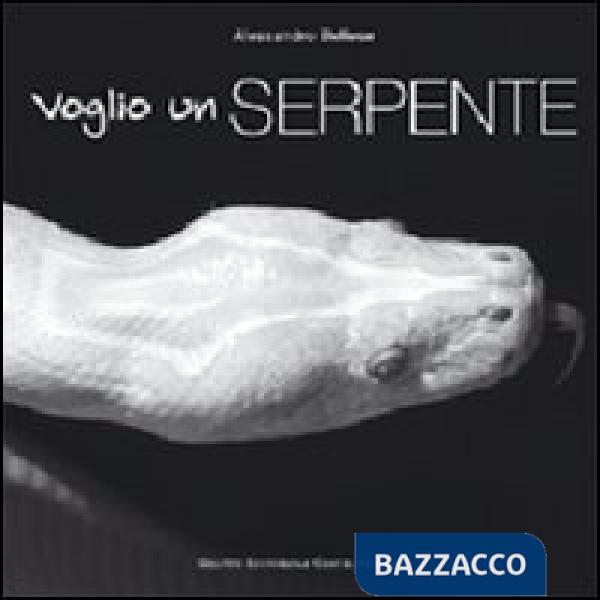 Voglio un serpente