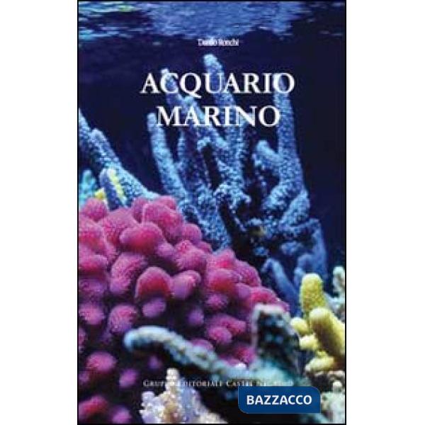Acquario marino. Ediz. illustrata