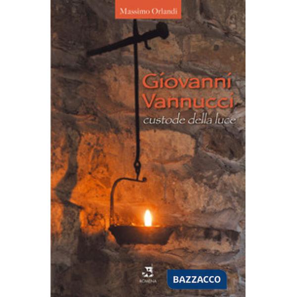 Giovanni Vannucci custode della luce