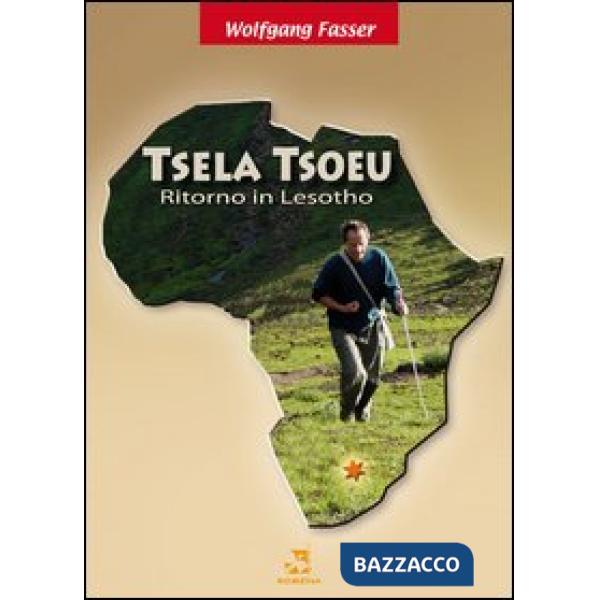 Tsela Tsoeu. Ritorno in Lesotho. Con CD Audio