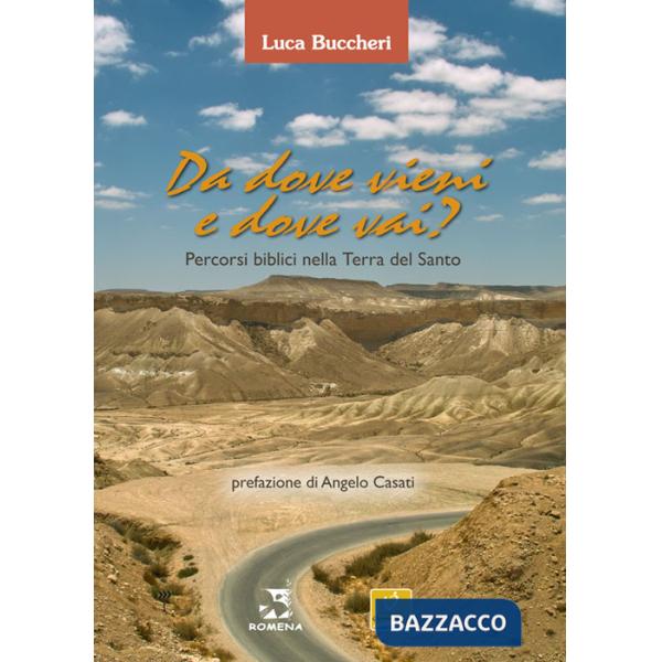 Da dove vieni e dove vai? Percorsi biblici nella terra del Santo