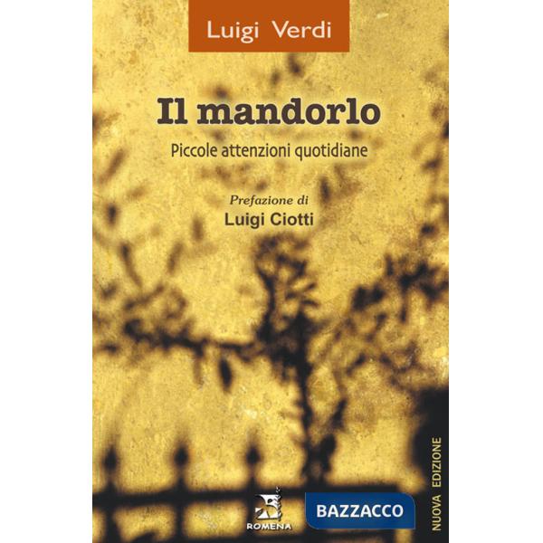 Mandorlo. Piccole attenzioni quotidiane. Nuova ediz. (Il)