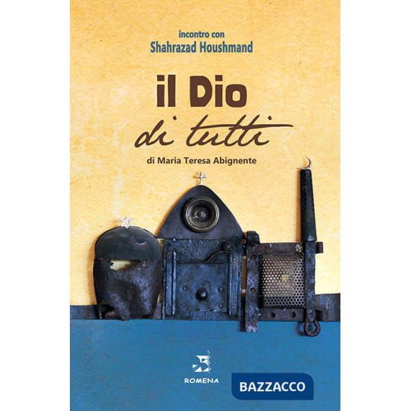 Dio di tutti. Incontro con Shahrazad Houshmand (Il)
