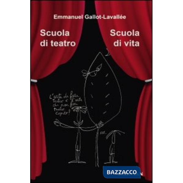 Scuola di teatro. Scuola di vita
