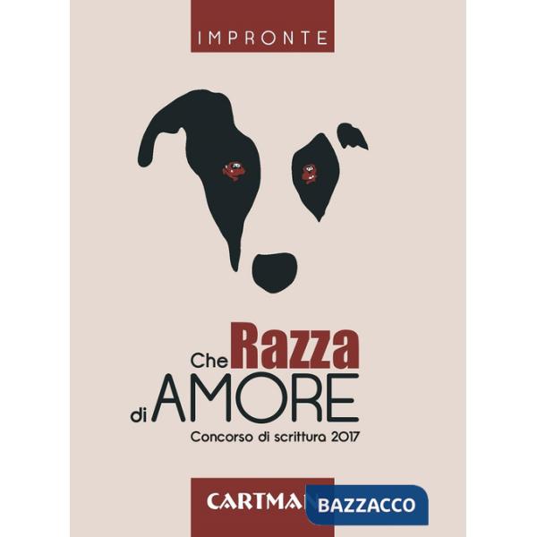 Che razza di amore. Concorso di scrittura 2017