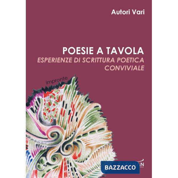 Poesie a tavola. Esperienze di scrittura poetica conviviale