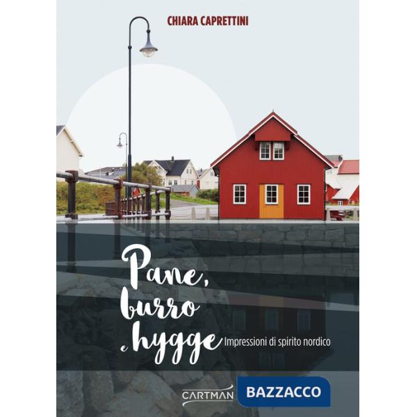 Pane, burro e hygge. Impressioni di spirito nordico