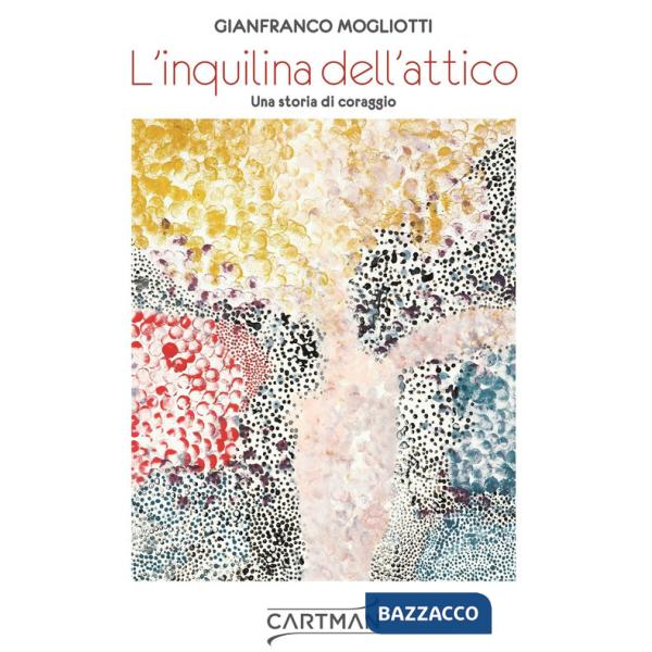 Inquilina dell'attico. Una storia di coraggio (L')