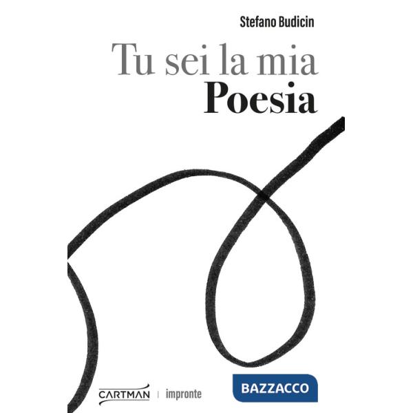 Tu sei la mia Poesia