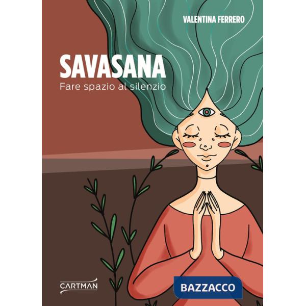 Savasana. Fare spazio al silenzio