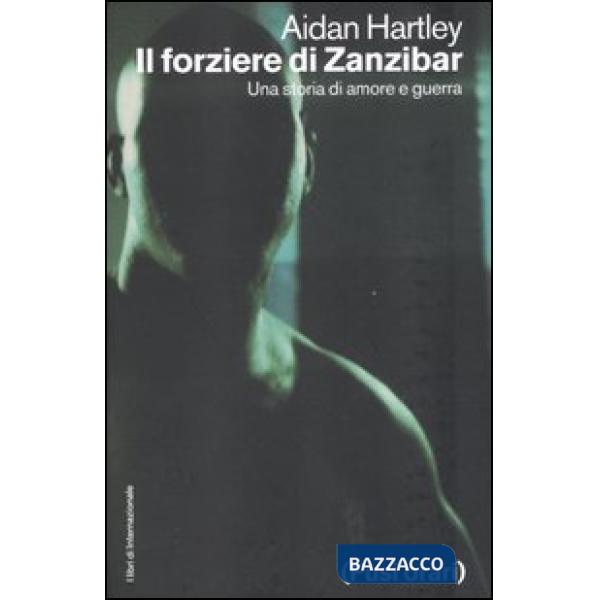 Forziere di Zanzibar. Una storia di amore e guerra (Il)