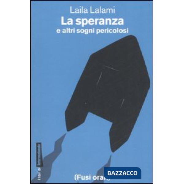 Speranza e altri sogni pericolosi (La)
