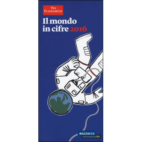Mondo in cifre 2016 (Il)