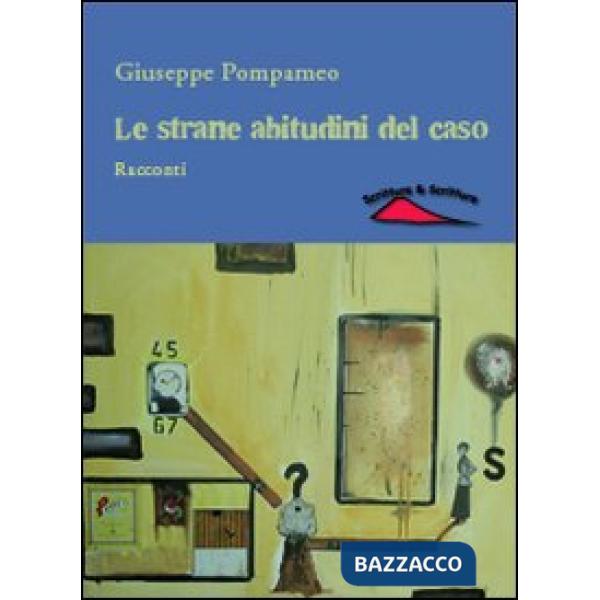 Strane abitudini del caso (Le)