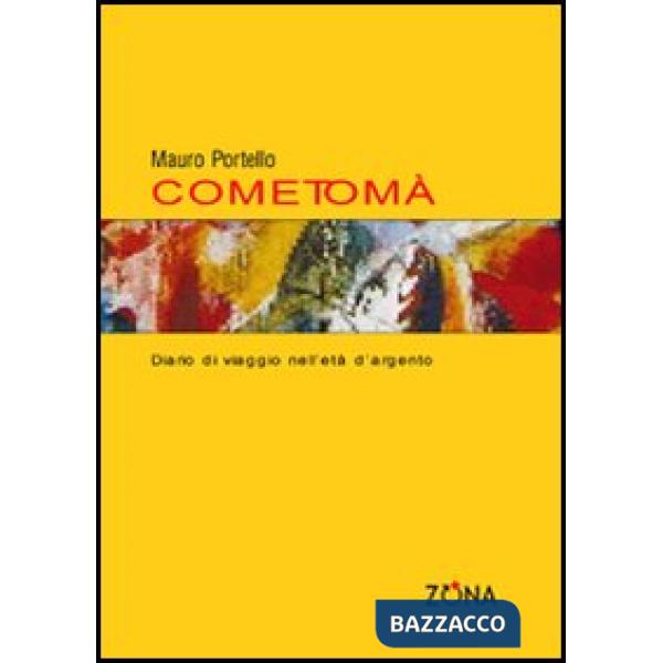 Come Tomà. Diario di viaggio nell'età d'argento
