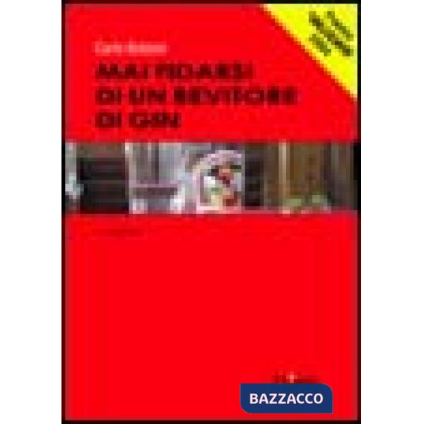 Mai fidarsi di un bevitore di gin