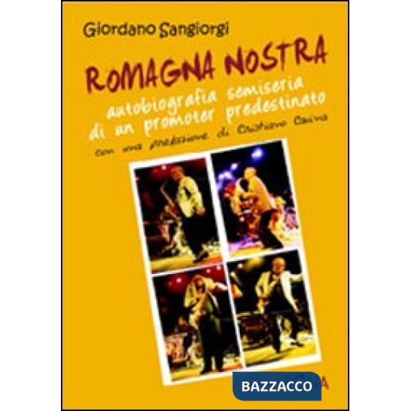 Romagna nostra. Autobiografia semiseria di un promoter predestinato