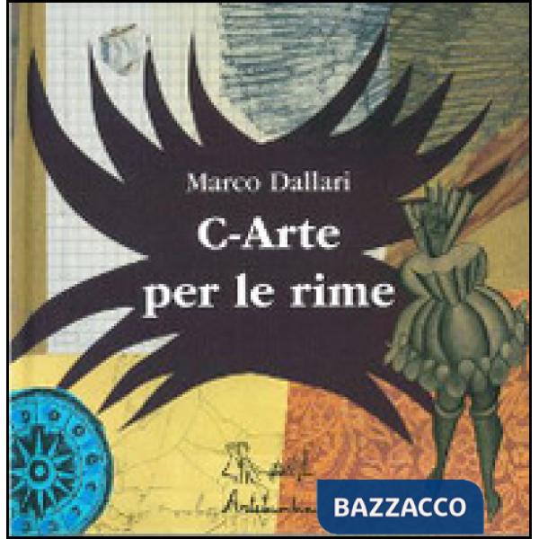 C-arte per le rime. Ediz. illustrata