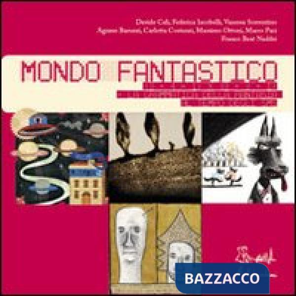 Mondo fantastico. Ediz. illustrata. Con CD Audio