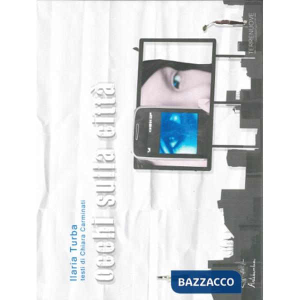 Occhi sulla città. Ediz. illustrata