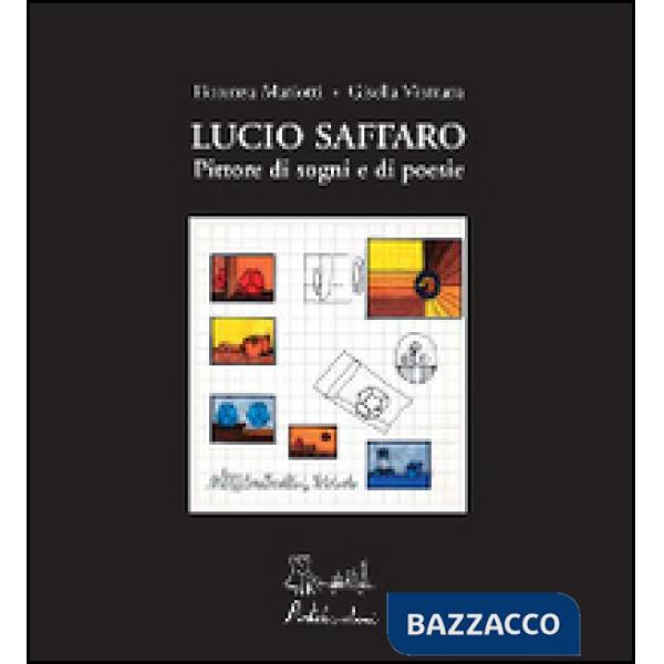 Lucio Saffaro. Ediz. illustrata