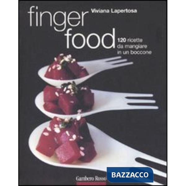 Finger food. 120 ricette da mangiare in un boccone