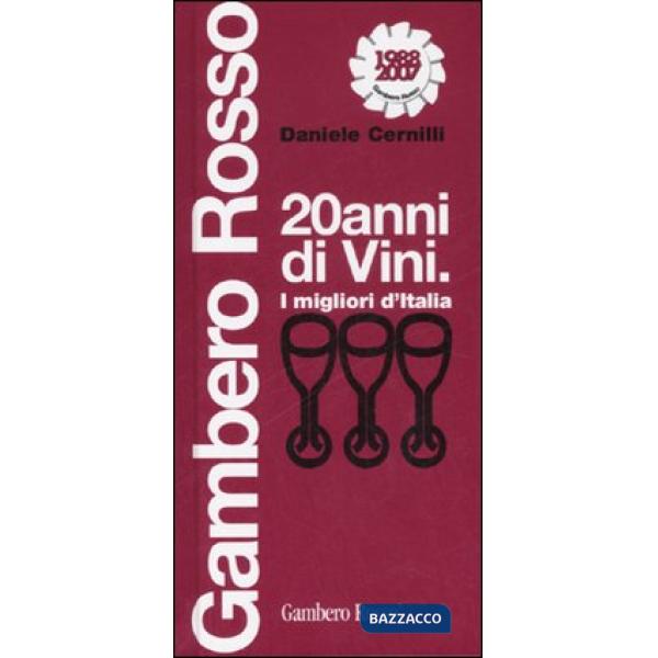 Venti anni di vini. I migliori d'Italia. Ediz. illustrata