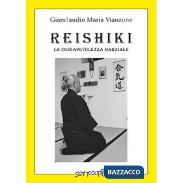 Reishiki. La consapevolezza marziale