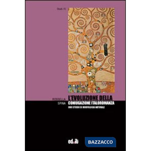 Evoluzione della coniugazione italoromanza. Uno studio di morfologia naturale (L