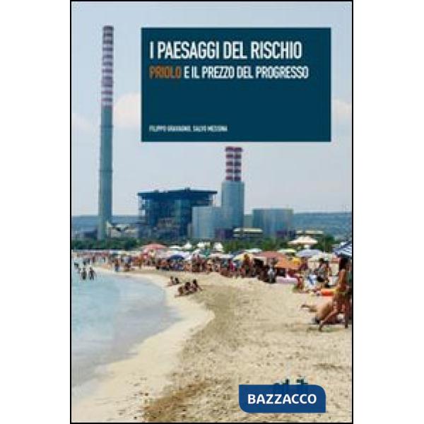 Paesaggi del rischio. Priolo e il prezzo del progresso (I)