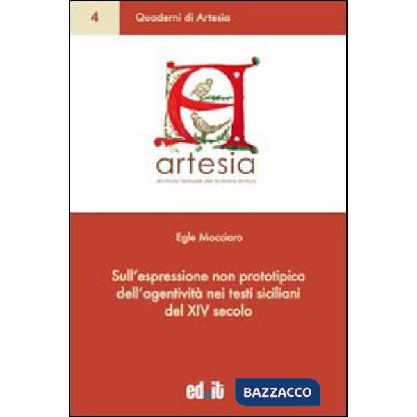 Sull'espressione non prototipica dell'agentività nei testi siciliani del XIV secolo