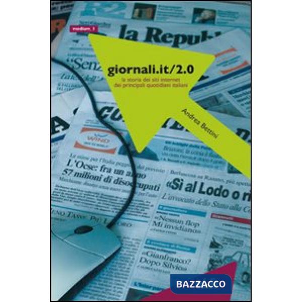 Giornali.it/2.0. La storia dei siti Internet dei principali quotidiani italiani. Vol. 2