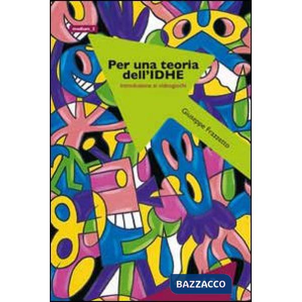 Per una teoria dell'IDHE. Introduzione ai videogiochi