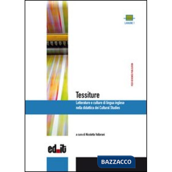 Tessiture. Letterature e culture di lingua inglese nella didattica dei cultural studies