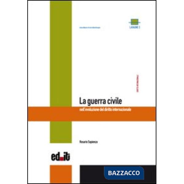 Guerra civile nell'evoluzione del diritto internazionale (La)