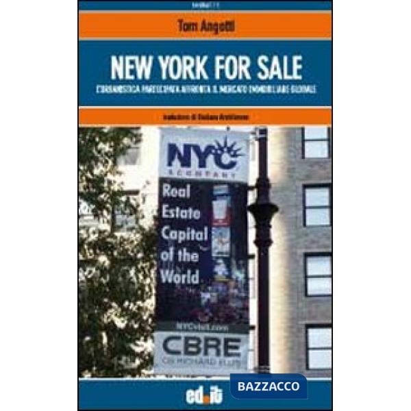 New York for sale. L'urbanistica partecipata affronta il mercato immobiliare mondiale