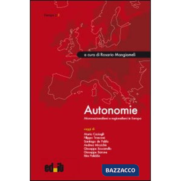 Autonomie. Micronazionalismi e regionalismi in Europa
