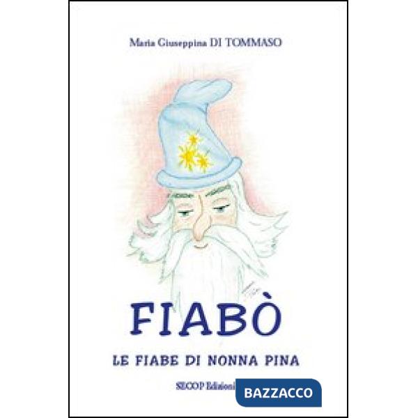Fiabò. Le fiabe di nonna Pina
