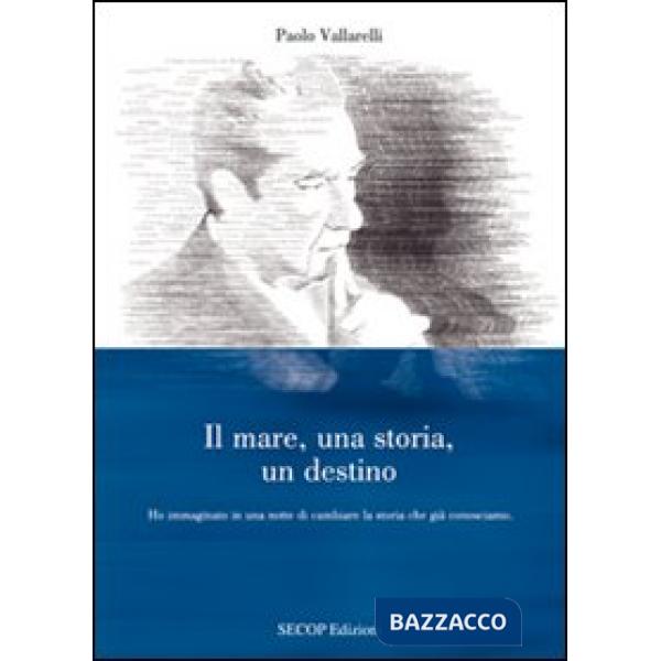 Mare, una storia, un destino (Il)
