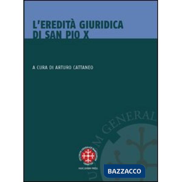 Eredità giuridica di San Pio X (L')