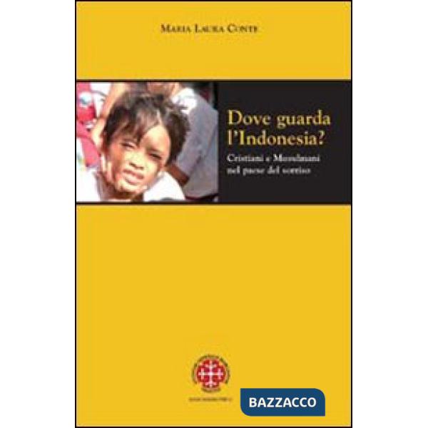 Dove guarda l'Indonesia? Cristiani e musulmani nel paese del sorriso