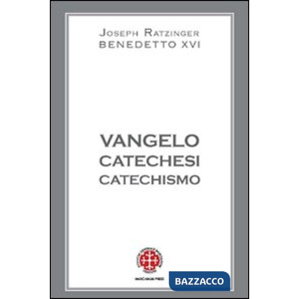 Vangelo, catechesi, catechismo