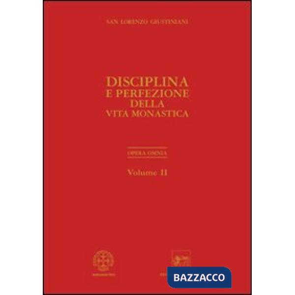 Opera omnia. Vol. 2: Disciplina e perfezione della vita monastica