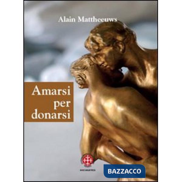 Amarsi per donarsi. Il sacramento del matrimonio