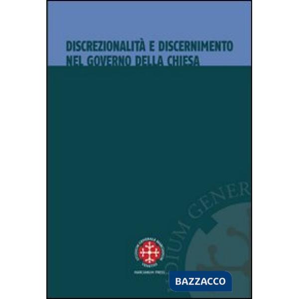Discrezionalità e discernimento nel governo della Chiesa